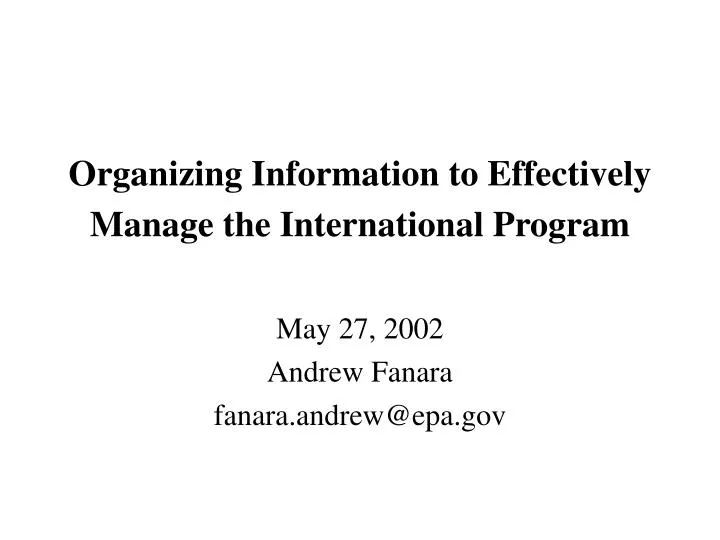 organizing information to effectively manage the international program
