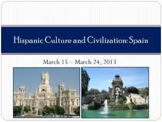 Hispanic Culture and Civilization: Spain