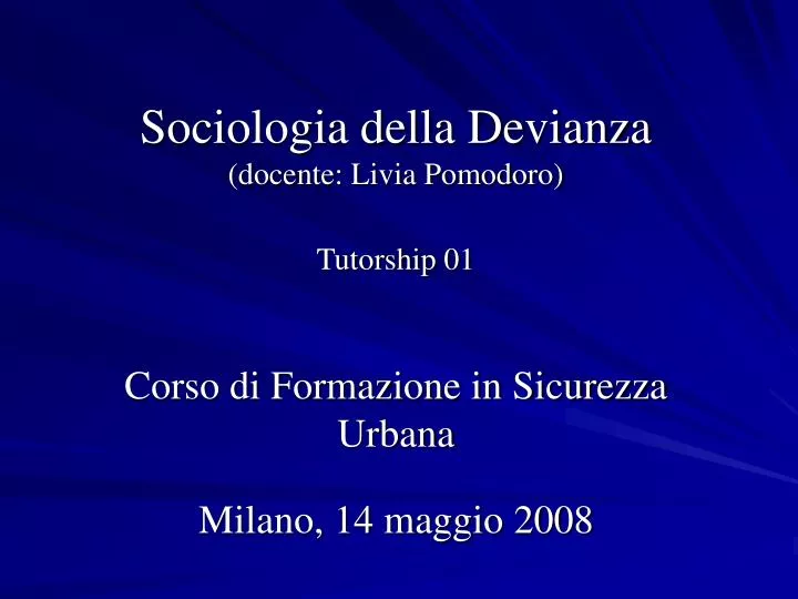 sociologia della devianza docente livia pomodoro tutorship 01