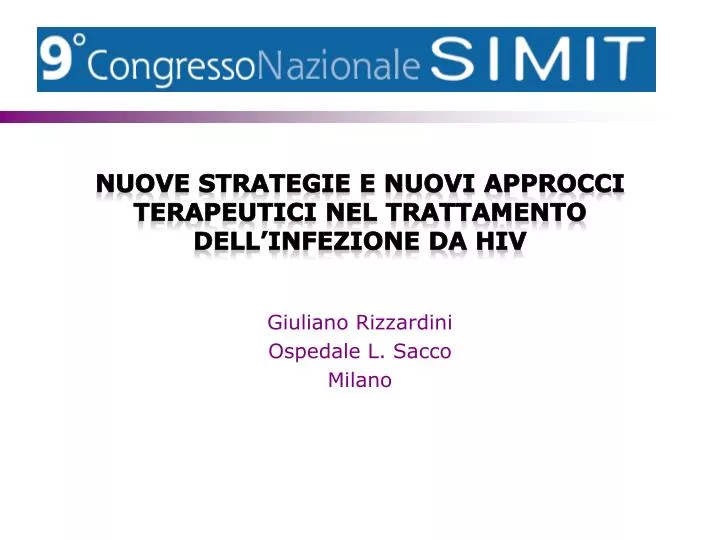 nuove strategie e nuovi approcci terapeutici nel trattamento dell infezione da hiv