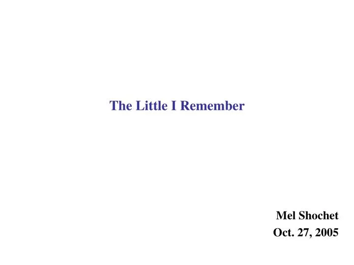 the little i remember