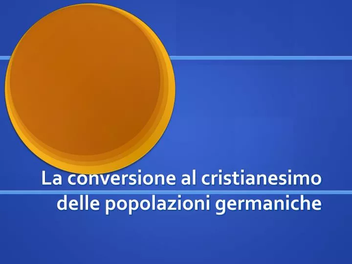 la conversione al cristianesimo delle popolazioni germaniche