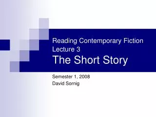 Reading Contemporary Fiction Lecture 3 The Short Story