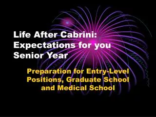 Life After Cabrini: Expectations for you Senior Year