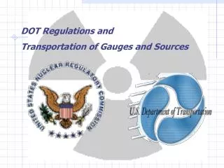 DOT Regulations and Transportation of Gauges and Sources