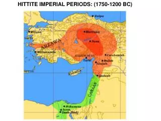 HITTITE IMPERIAL PERIODS: (1750-1200 BC)