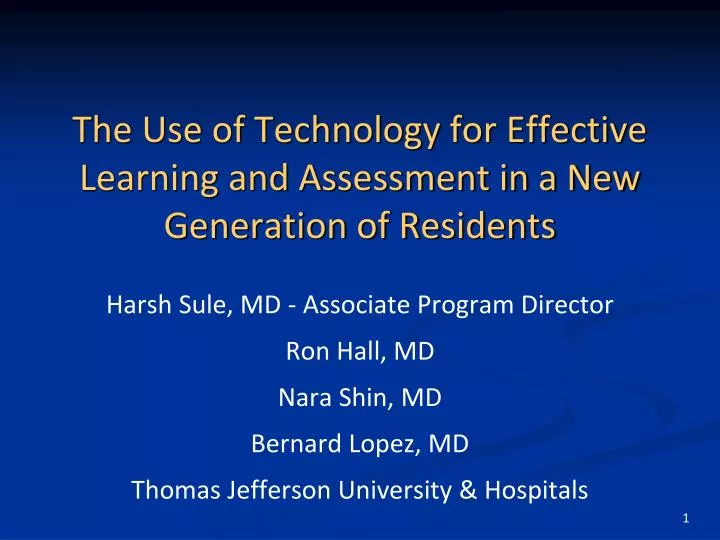 the use of technology for effective learning and assessment in a new generation of residents