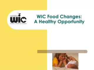 WIC Food Changes: A Healthy Opportunity