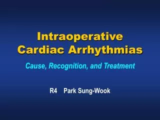 Intraoperative Cardiac Arrhythmias Cause, Recognition, and Treatment