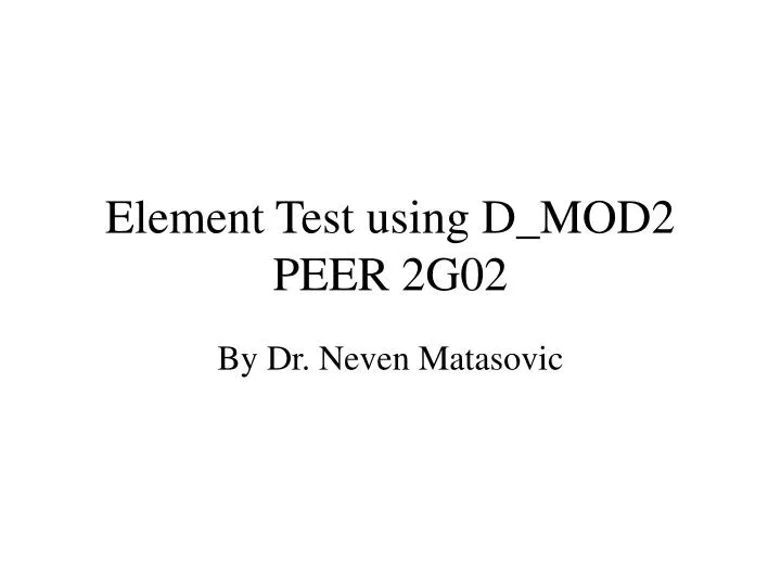 element test using d mod2 peer 2g02