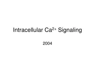 Intracellular Ca 2+ Signaling