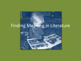 Finding Meaning in Literature