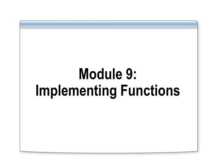 module 9 implementing functions