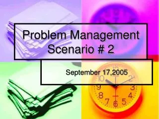 Problem Management Scenario # 2