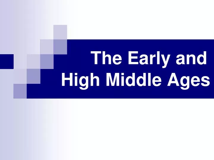the early and high middle ages