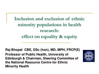 Inclusion and exclusion of ethnic minority populations in health research: effect on equality &amp; equity
