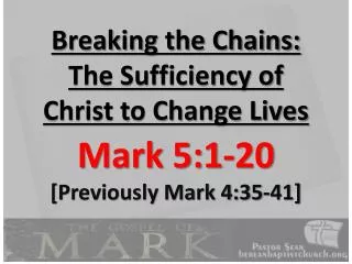 Breaking the Chains: The Sufficiency of Christ to Change Lives