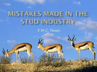 Mistakes made in the stud industry