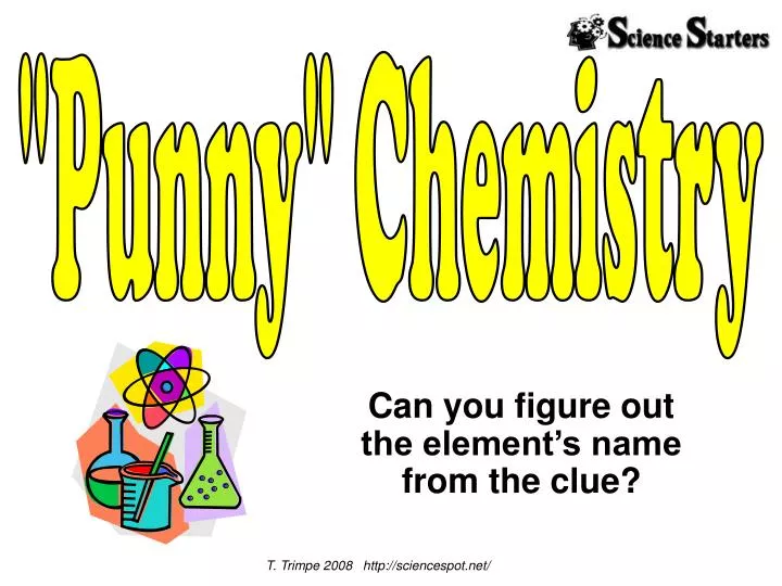 can you figure out the element s name from the clue