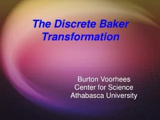 The Discrete Baker Transformation