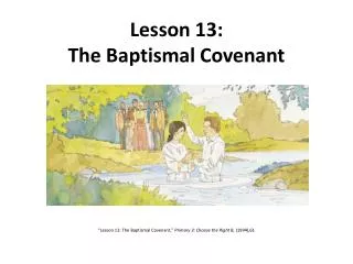 Lesson 13: The Baptismal Covenant