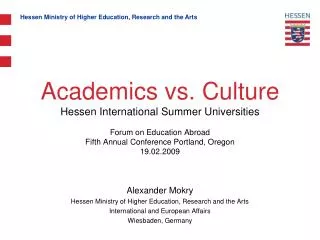 Alexander Mokry Hessen Ministry of Higher Education, Research and the Arts International and European Affairs Wiesbaden,