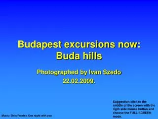 Budapest excursions now: Buda hills
