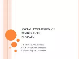Social exclusion of immigrants in Spain