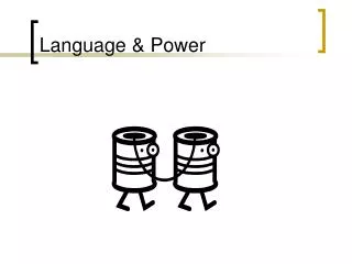 Language &amp; Power