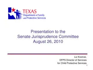 Presentation to the Senate Jurisprudence Committee August 26, 2010