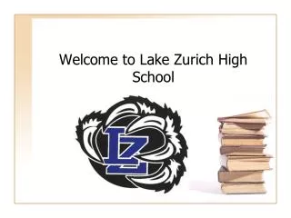 Welcome to Lake Zurich High School