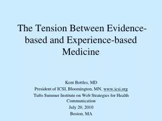 The Tension Between Evidence-based and Experience-based Medicine