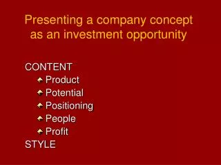 Presenting a company concept as an investment opportunity