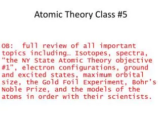 Atomic Theory Class #5