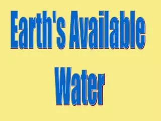 Earth's Available Water