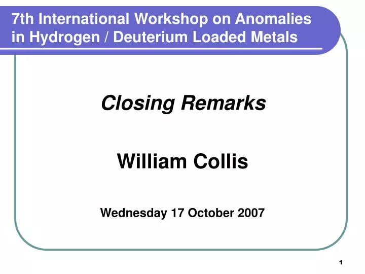 7th international workshop on anomalies in hydrogen deuterium loaded metals