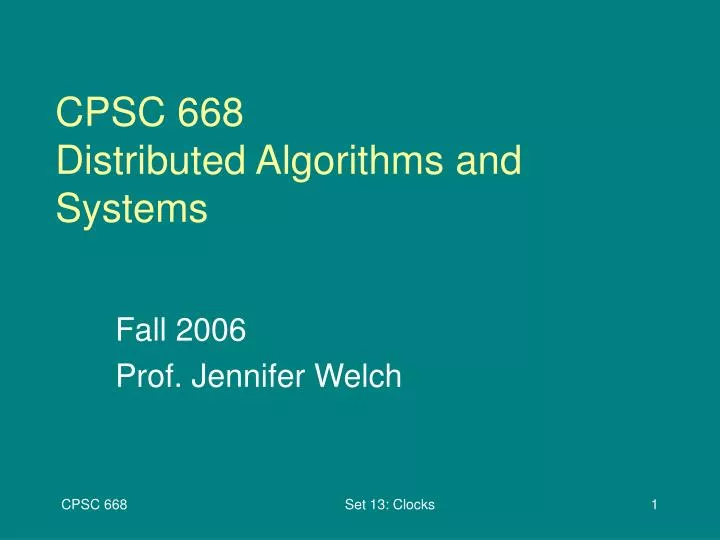 cpsc 668 distributed algorithms and systems