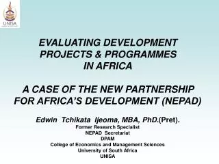 EVALUATING DEVELOPMENT PROJECTS &amp; PROGRAMMES IN AFRICA A CASE OF THE NEW PARTNERSHIP FOR AFRICA’S DEVELOPMENT (NE
