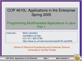 COP 4610L: Applications in the Enterprise Spring 2005 Programming Multithreaded Applications in Java Part 1