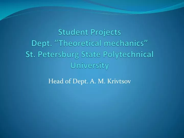 student projects dept theoretical mechanics st petersburg state polytechnical university