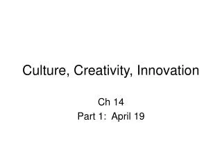 Culture, Creativity, Innovation