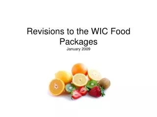 Revisions to the WIC Food Packages January 2009