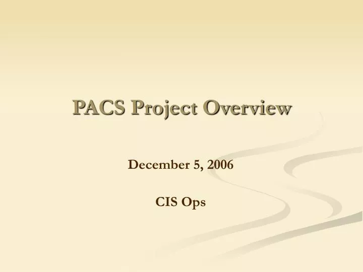 pacs project overview