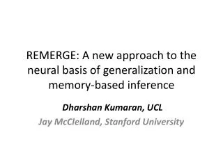 REMERGE: A new approach to the neural basis of generalization and memory-based inference