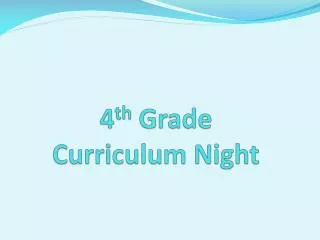 4 th Grade Curriculum Night