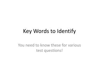 Key Words to Identify