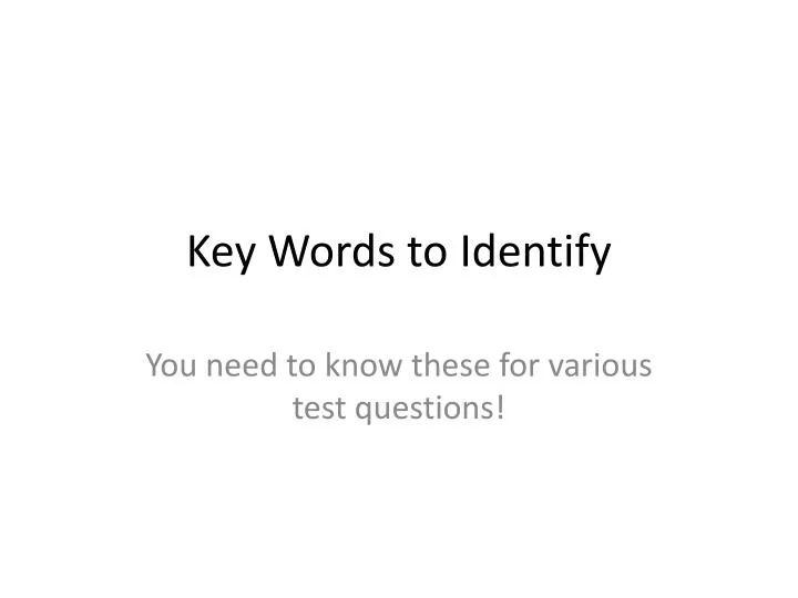 key words to identify