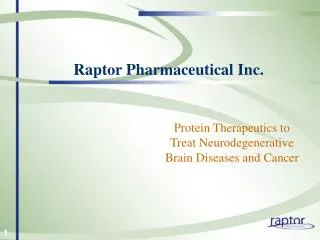 Raptor Pharmaceutical Inc.