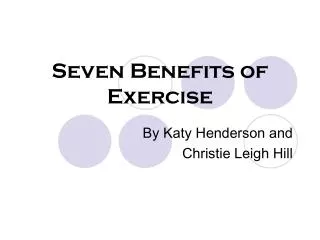 Seven Benefits of Exercise