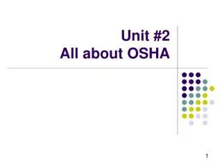 Unit #2 All about OSHA